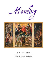 Title: Hans Memling: Large Print Edition, Author: W H Weale