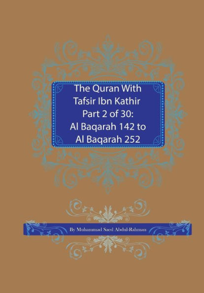 The Quran With Tafsir Ibn Kathir Part 2 of 30: Al Baqarah 142 to 252