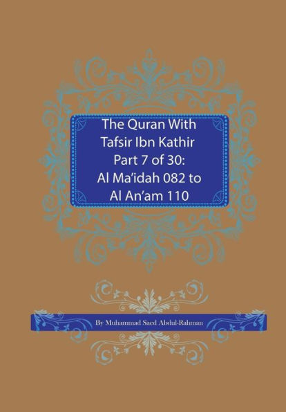 The Quran With Tafsir Ibn Kathir Part 7 of 30: : Al Ma'idah 082 To Al An'am 110