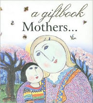 Title: Mothers, Author: Helen Exley