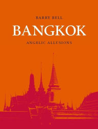 Title: Bangkok: Angelic Illusions, Author: Barry Bell