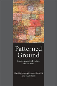 Title: Patterned Ground: Entanglements of Nature and Culture, Author: Stephan Harrison