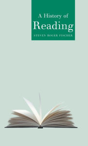 Title: History of Reading, Author: Steven Roger Fischer