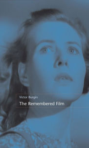 Title: The Remembered Film / Edition 1, Author: Victor Burgin