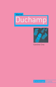 Title: Marcel Duchamp, Author: Caroline Cros