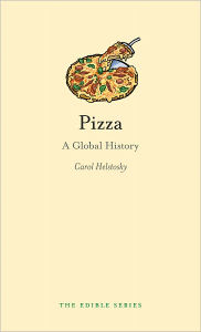 Title: Pizza: A Global History, Author: Carol Helstosky