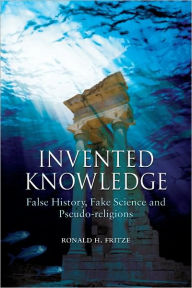 Title: Invented Knowledge, Author: Ronald Fritze