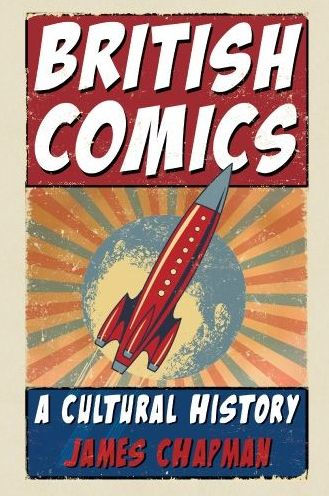 British Comics: A Cultural History