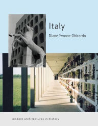 Title: Italy: Modern Architectures in History, Author: Diane Ghirardo