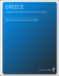 Title: Greece: Modern Architectures in History, Author: Alexander Tzonis