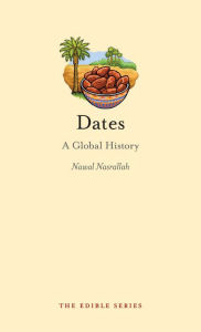 Title: Dates: A Global History, Author: Nawal Nasrallah