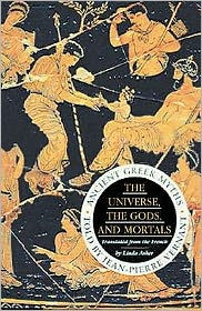 Title: Universe, the Gods and Mortals : Ancient Greek Myths, Author: Jean-Pierre Vernant