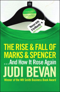 Title: Rise and Fall of Marks and Spencer: And How It Rose Again, Author: Judi Bevan