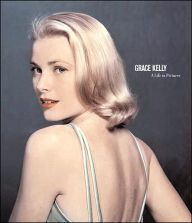 Title: Grace Kelly: A Life in Pictures, Author: Pierre-Henri Verlhac