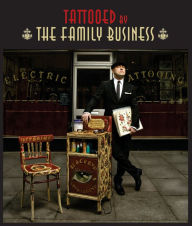 Title: Tattooed by the Family Business, Author: Fredi Marcarini