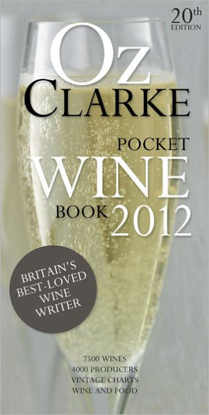 Oz Clarke's Pocket Wine Book 2012: 20th Anniversary Edition