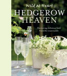 Alternative view 2 of The Hedgerow Cookbook: 100 Delicious Recipes for Wild Food