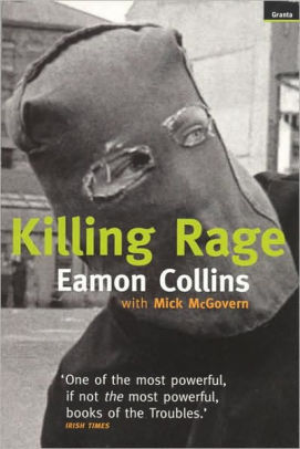 Killing Rage By Eamon Collins Mick Mcgovern Paperback Barnes Noble