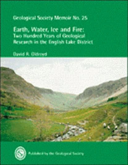 Earth, Water, Ice and Fire: Two Hundred Years of Geological Research in the English Lake District