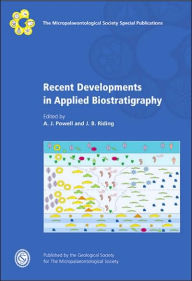 Title: Recent Developments in Applied Biostratigraphy, Author: A. J. Powell