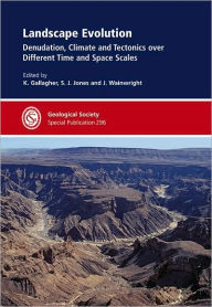 Title: Landscape Evolution: Constraining the Roles of Denudation, Climate and Tectonics over Different Time and Space Scales, Author: K. Gallagher