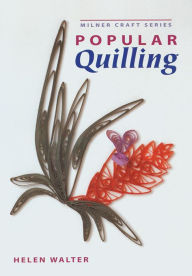 Title: Popular Quilling, Author: Helen Walter