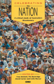 Celebrating the Nation: A critical study of Australia's bicentenary