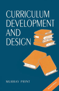 Title: Curriculum Development and Design, Author: Murray Print
