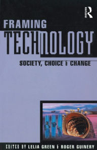 Title: Framing Technology, Author: Lelia Green