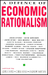 Title: A Defense of Economic Rationalism, Author: Chris James