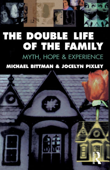 The Double Life of the Family: Myth, hope and experience
