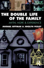 The Double Life of the Family: Myth, hope and experience