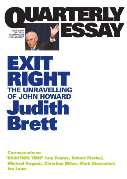Exit Right: The Unravelling of John Howard; Quarterly Essay 28