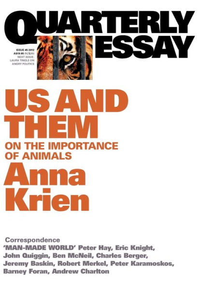 Quarterly Essay 45 Us & Them: On the Importance of Animals