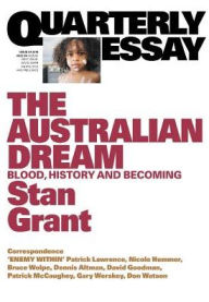 Title: The Australian Dream: Blood, History and Becoming, Author: Stan Grant