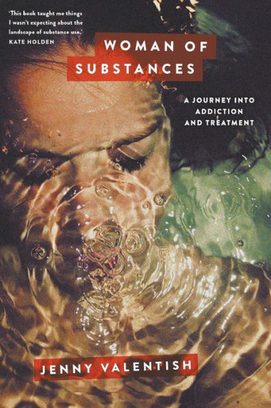 Woman of Substances: A Journey into Addiction and Treatment