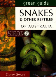 Free computer books pdf file download Green Guide: Snakes of Australia by Gerry Swan, Louise Egerton