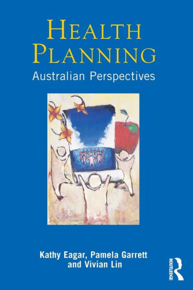 Health Planning: Australian perspectives / Edition 1