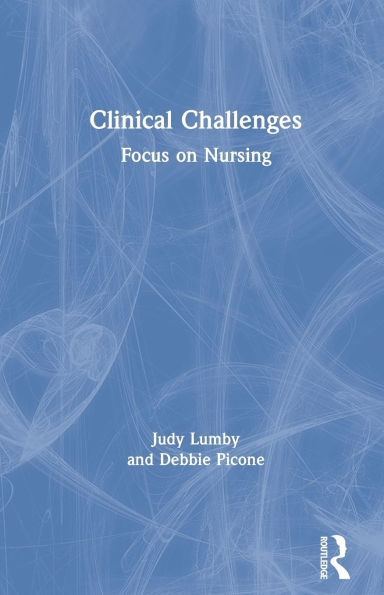 Clinical Challenges: Focus on Nursing