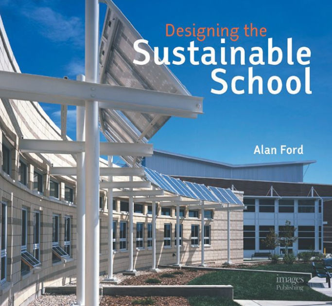 Alan ford designing the sustainable school #6