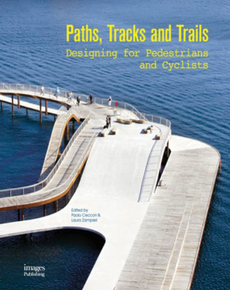 Paths, Tracks and Trails: Designing for Pedestrians and Cyclists