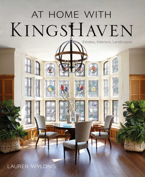 At Home with KingsHaven: Estates, Interiors, Landscapes