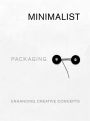 Minimalist Packaging: Enhancing Creative Concepts