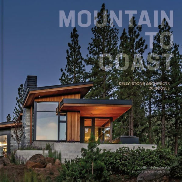 Mountain to Coast: Works by KellyStone Architects