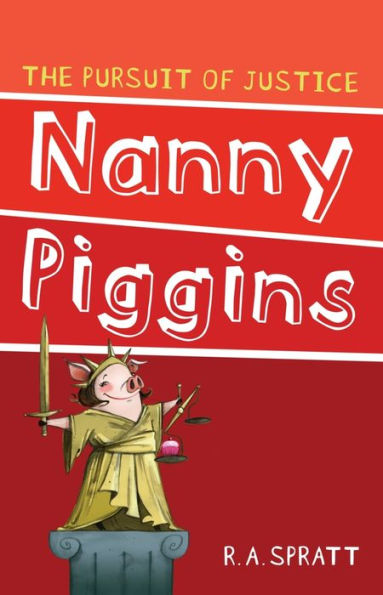 Nanny Piggins and the Pursuit of Justice (Nanny Piggins Series #6)