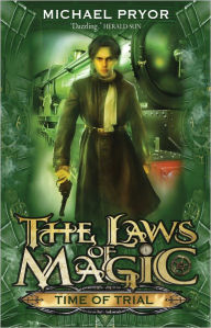 Title: Time of Trial (The Laws of Magic Series #4), Author: Michael Pryor