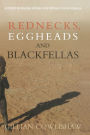 Rednecks, Eggheads and Blackfellas: A study of racial power and intimacy in Australia