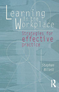 Title: Learning In The Workplace: Strategies for effective practice, Author: Stephen Billett