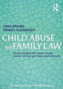 Child Abuse and Family Law: Understanding the issues facing human service and legal professionals