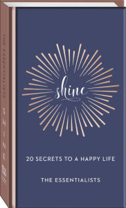 Title: Shine: 20 Secrets to a Happy Life, Author: Kennedy